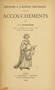 Cover of: Anecdotes & curiosites historiques sur les accouchements by Gustave Joseph Witkowski