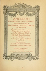 Cover of: Aneddoti piacevoli e interessanti occorsi nella vita di Giacomo Gotifredo Ferrari, da Roveredo, operetta scritta da lui medesimo ... by G. G. Ferrari