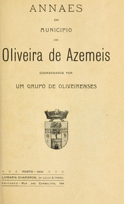 Cover of: Annaes do municipio de Oliveira de Azemeis by coordenados por um grupo de oliveirenses