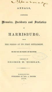 Cover of: Annals, comprising memoirs, incidents and statistics of Harrisburg: From the period of its first settlement ...