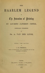 Cover of: The Haarlem legend of the invention of printing by Lourens Janszoon Coster