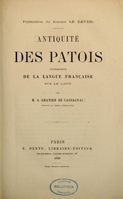 Cover of: Antiquité des patois by A. Granier de Cassagnac
