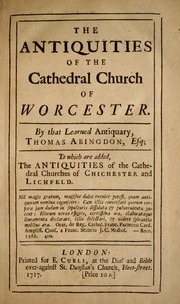 Cover of: The antiquities of the cathedral church of Worcester by Thomas Abingdon