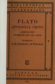 Cover of: Apologia ; Crito; adiecta sunt Phaedonis cap. 65-67 by Πλάτων