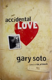 Cover of: Accidental love by Gary Soto