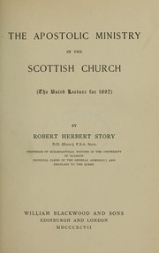 Cover of: The apostolic ministry in the Scottish church: the Baird Lecture for 1897