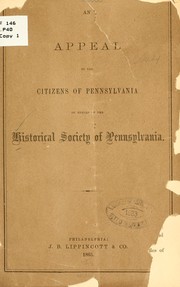 Cover of: An appeal to the citizens of Pennsylvania on behalf of the Historical society of Pennsylvania. by Pennsylvania. Historical society