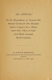 Cover of: An appeal to the descendants of General Nathanael Greene for his remains and to Congress for a monument over these at Guilford battle ground, North Carolina.