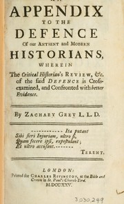 Cover of: An appendex to the Defence of our antient and modern historians: wherein the critical historian's review ek. of the said Defence is cross-examined ...