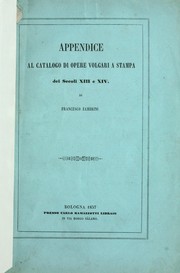 Cover of: Appendice al Calalogo di opere volgari a stampa dei secoli 13 e 14, di Francesco Zambrini.