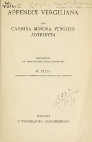 Cover of: Appendix Vergiliana by recognovit et adnotatione critica instruxit R. Ellis.