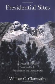 Cover of: Presidential sites: a directory of places associated with presidents of the United States