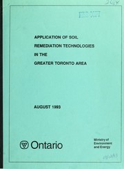 Cover of: Application of soil remediation technologies in the Greater Toronto Area (GTA). | 
