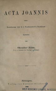 Cover of: Acta Joannis: unter Benutzung von C. v. Tischendorf's Nachlass