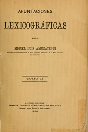 Cover of: Apuntaciones lexicográficas by Miguel Luis Amunátegui