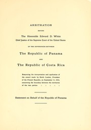 Cover of: Arbitration before the Honorable Edward D. White, chief justice of the Supreme court of the United States, of the differences between the republic of Panama and the republic of Costa Rica by Panama (Republic)