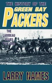 Cover of: The history of the Green Bay Packers by Larry D. Names