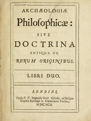 Cover of: Archaelogiae philosophicae: sive, doctrina antiqua de rerum originibus, libri duo.