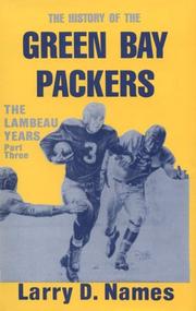 Cover of: History of the Green Bay Packers by Larry D. Names