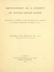Cover of: Archaeology as a subject of Antiquarian study. by Ferguson, John