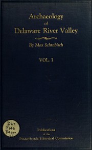 Cover of: Archaeology of Delaware river valley between Hancock and Dingman's ferry in Wayne and Pike counties