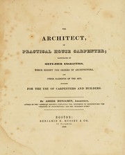 Cover of: The architect, or practical house carpenter by Asher Benjamin