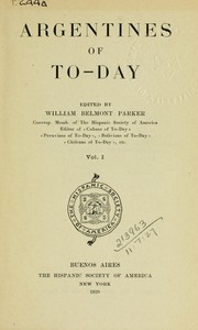 Cover of: Argentines of to-day by William Belmont Parker