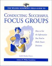 Cover of: The Wilder Nonprofit Field Guide to Conducting Successful Focus Groups by Judith Sharken Simon