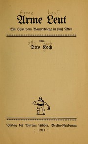 Cover of: Arme Leut: Ein Spiet vom Bauernkriege in fünf Akten