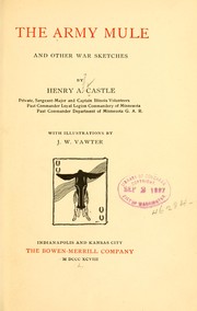 Cover of: The army mule and other war sketches by Henry A. Castle