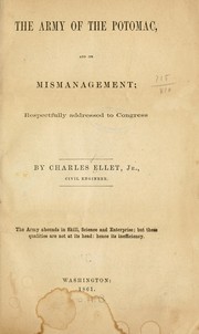 Cover of: The army of the Potomac, and its mismanagement by Ellet, Charles