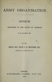 Cover of: Army organisation: speech delivered in the House of Commons on the 3rd March 1881