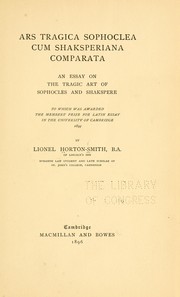 Cover of: Ars tragica Sophoclea cum Shaksperiana comparata by L. Graham H. Horton-Smith, Lionel Graham Horton Horton-Smith
