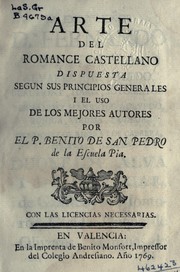 Cover of: Arte del romance castellano dispuesta segun sus principios generales i el uso de los mejores autores by Benito de San Pedro Padre