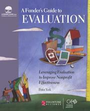 Cover of: A Funder's Guide to Evaluation: Leveraging Evaluation to Improve Nonprofit Effectiveness
