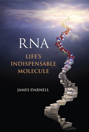 Cover of: RNA: life's indispensable molecule