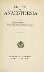 Cover of: The Art of anaesthesia by Paluel J. Flagg