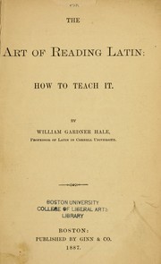 Cover of: The art of reading Latin: how to teach it.