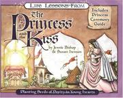 Cover of: Life Lessons from the Princess and the Kiss (Revive Our Hearts) by Jennie Bishop, Susan Henson