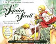 Cover of: Life Lessons from the Squire and the Scroll (Revive Our Hearts)