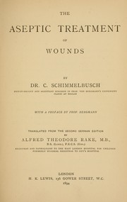 Cover of: The asceptic treatment of wounds by Curt Schimmelbusch