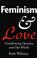 Cover of: Feminism and love