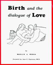 Birth and the dialogue of love by Marilyn A. Moran