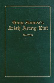 Cover of: King James' Irish Army List: 1689 A. D., Illustrations, Historical and Genealogical