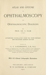Cover of: Atlas and epitome of ophthalmoscopy and ophthalmoscopic diagnosis.
