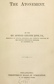 Cover of: The atonement. by Archibald Alexander Hodge