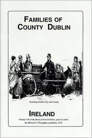 Cover of: The families of County Dublin, Ireland: over four thousand entries from the archives of the Irish Genealogical Foundation