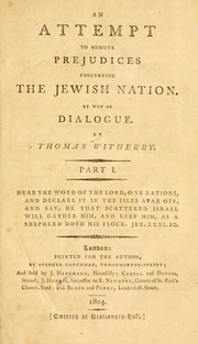 Cover of: An attempt to remove prejudices concerning the Jewish nation | Thomas Witherby