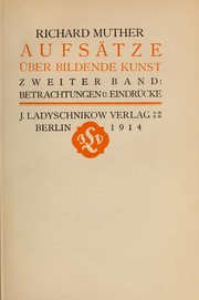 Cover of: Aufsätze über bildende Kunst, hrsg. von Hans Rosenhagen by Richard Muther