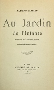 Cover of: Au jardin de l'Infante augmenté de plusieurs poem̀es